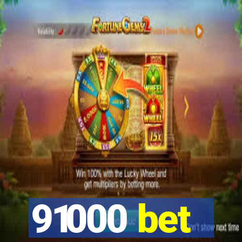 91000 bet